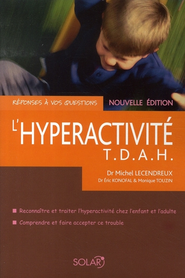 L'hyperactivité. T.D.A.H.