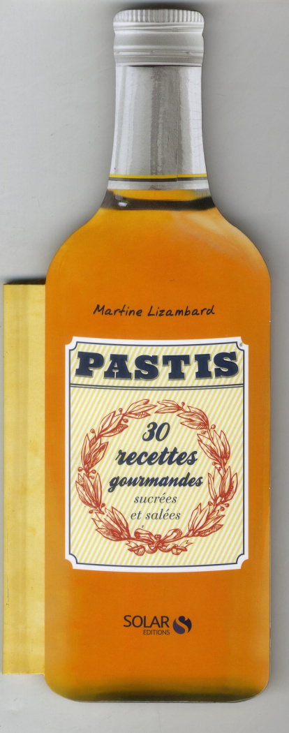 Pastis 30 recettes gourmandes sucrées & salées