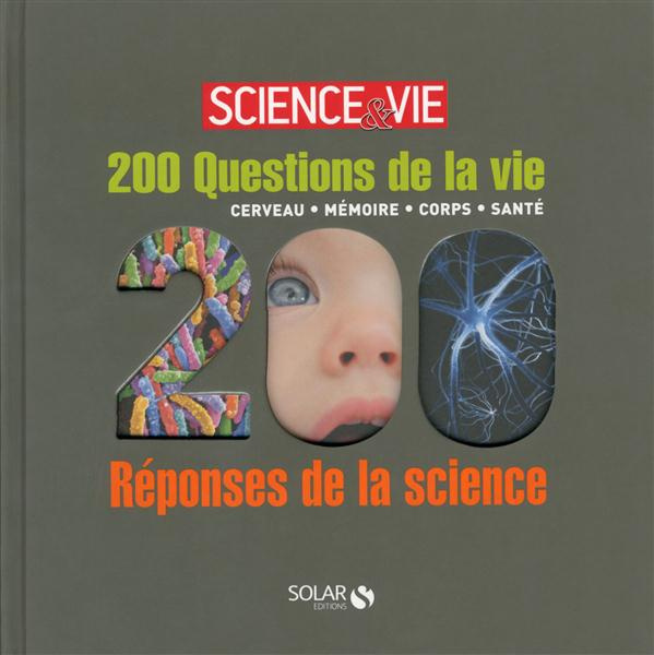 200 questions de la vie, 200 réponses de la science