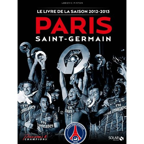 Paris Saint-Germain. Le livre officiel de la saison 2013-2014