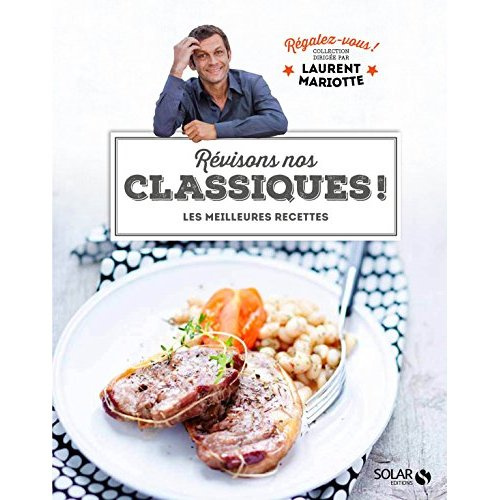 Révisons nos classiques ! Les meilleures recettes