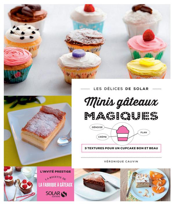 Mini gâteaux magiques. 1 préparation   1 cuisson = 3 textures