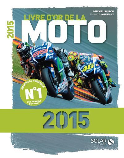 Livre d'or de la moto. Edition 2015