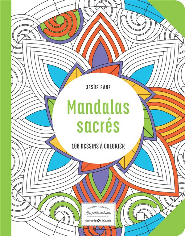 Mandalas sacrés. 100 dessins à colorier