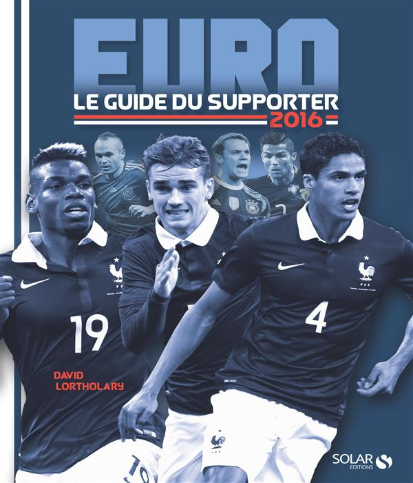 Euro 2016. Le guide du supporter