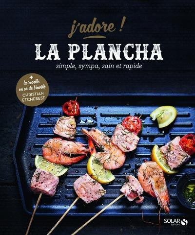 La plancha. Simple, sympa, sain et rapide
