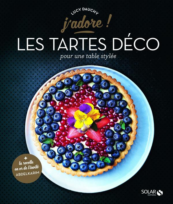 Les tartes déco. Pour une table stylée