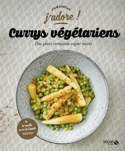 Currys végétariens. Des plats complets super sains