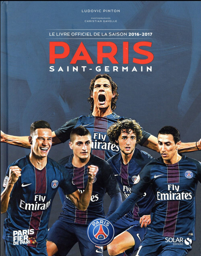 Paris Saint-Germain. Le livre officiel de la saison 2016-2017
