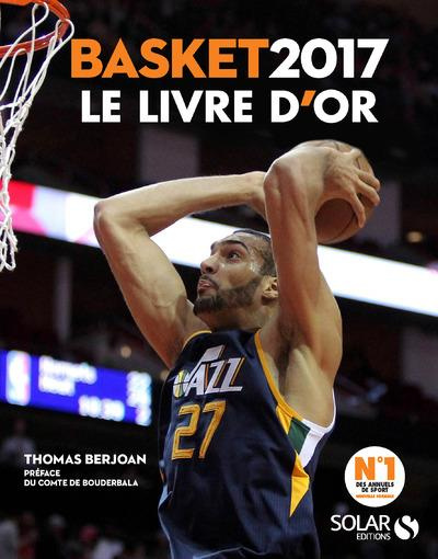 Le livre d'or du basket. Edition 2017