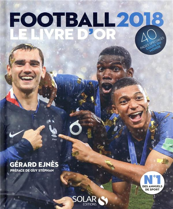 Le livre d'or Football. Edition 2018