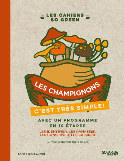 Les champignons, c'est très simple !