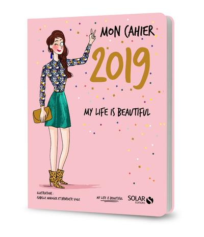Mon cahier my life is beautiful. Edition 2019
