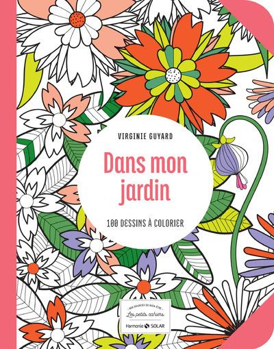 Dans mon jardin. 100 dessins à colorier