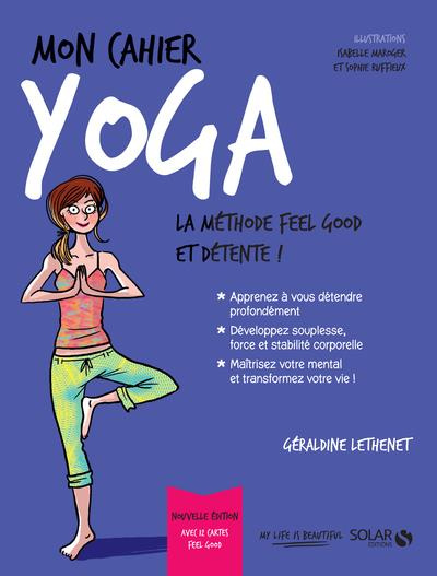 Mon cahier yoga. Avec 12 cartes feel good