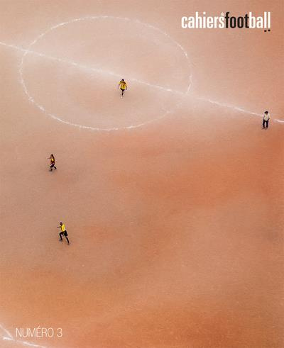 Les cahiers du football N° 3, juillet-décembre 2019 : Enfance