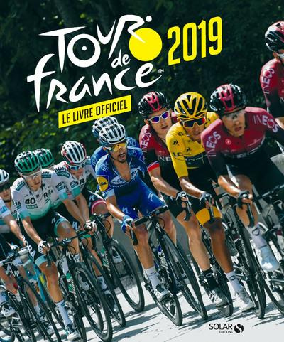 Tour de France 2019. Le livre officiel
