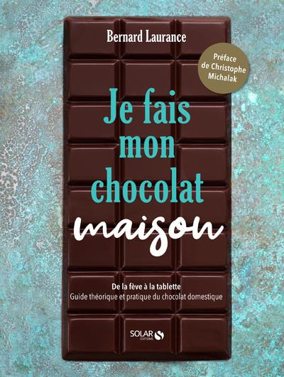 JE FAIS MON CHOCOLAT MAISON