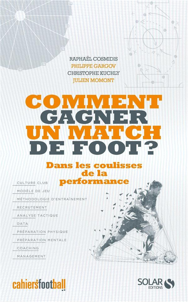 Comment gagner un match de foot ? Dans les coulisses de la performance