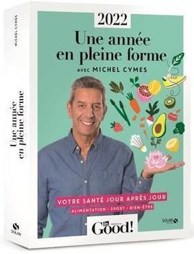 Une année en pleine forme. Votre santé jour après jour. Alimentation - Sport - Bien-être, Edition 20