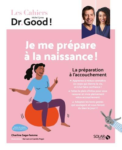 Je me prépare à la naissance ! La préparation à l'accouchement