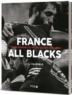 France-All Blacks. Treize manières de battre les Néo-Zélandais