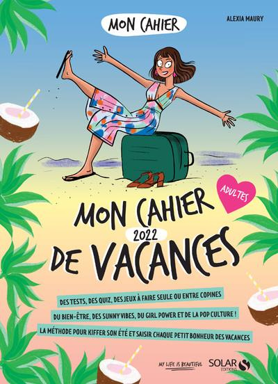 Mon cahier de vacances Adultes. Edition 2022