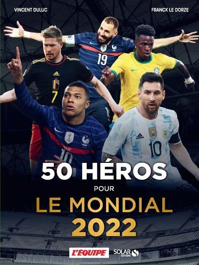 50 héros pour le mondial. Edition 2022