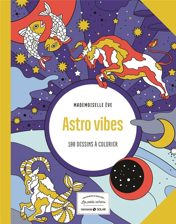 Astro vibes. 100 dessins à colorier