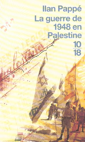 La guerre de 1948 en Palestine. Aux origines du conflit israélo-arabe