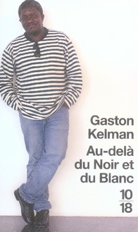 Au-delà du Noir et du Blanc