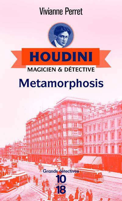 Houdini, magicien & détective Tome 1 : Metamorphosis
