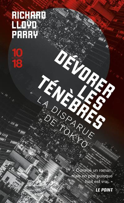 Dévorer les ténèbres. Enquête sur la disparue de Tokyo