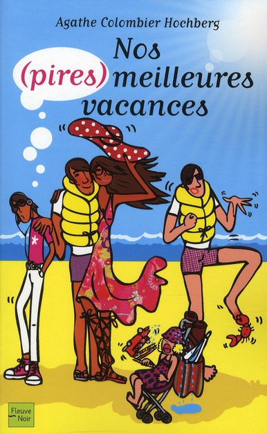 Nos (pires) meilleures vacances