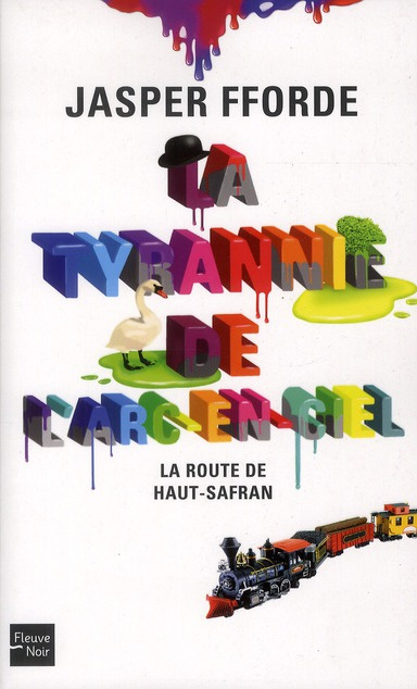 La tyrannie de l'arc-en-ciel Tome 1 : La route de Haut-Safran