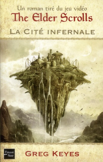 La cité infernale. Un roman tiré du jeu vidéo The Elder Scrolls