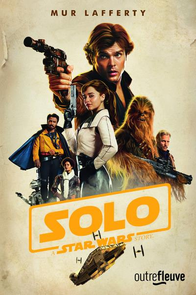 Solo. A Star Wars Story