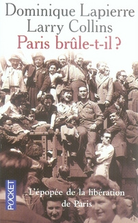 Paris brûle-t-il ? Histoire de la libération de Paris (25 août 1944)