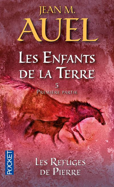 Les Enfants de la Terre Tome 5 : Les refuges de pierre (1re partie)