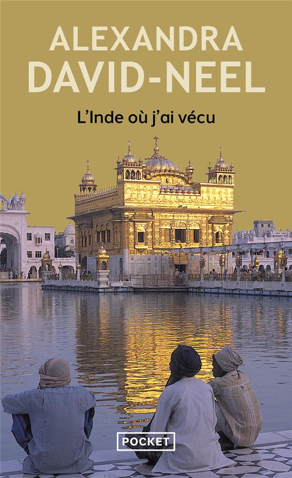 L'Inde où j'ai vécu. Avant et après l'indépendance
