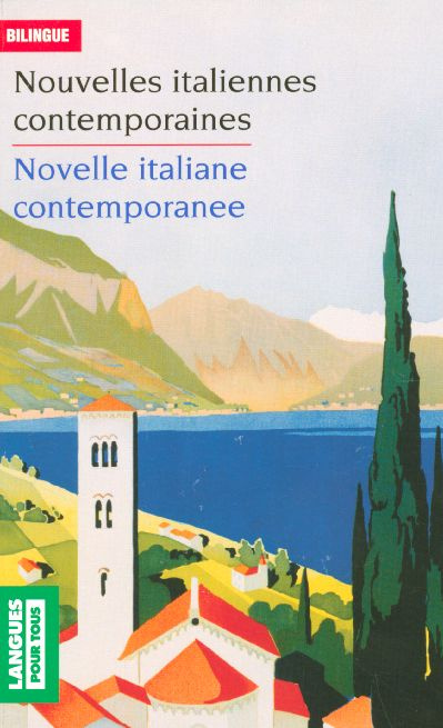 Nouvelles italiennes contemporaines : Novelle italiane contemporanee. Edition bilingue français-ital