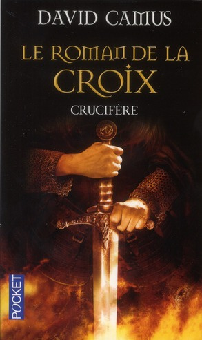 Le Roman de la Croix Tome 3 : Crucifère