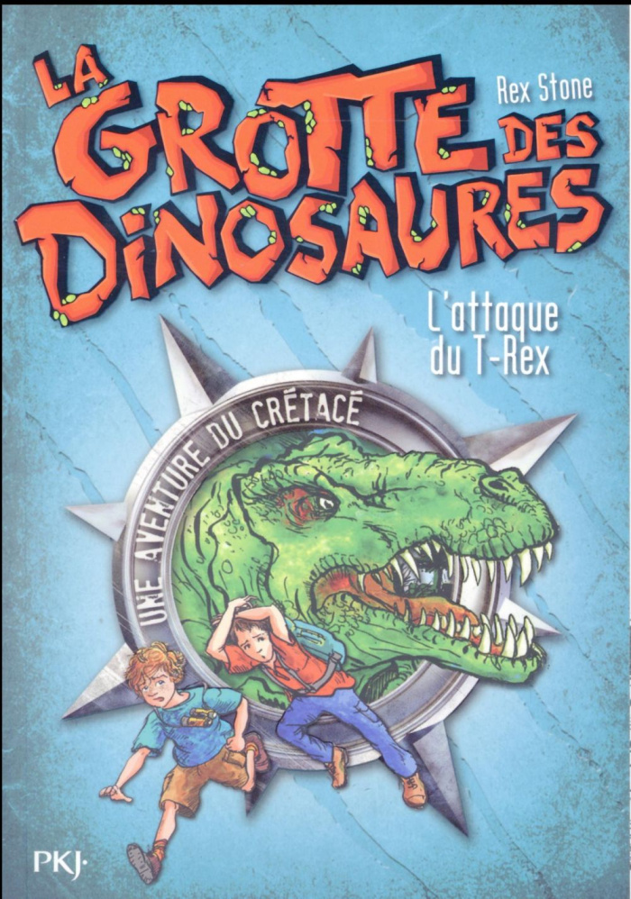 La grotte des dinosaures Tome 1 : L'attaque du T-Rex