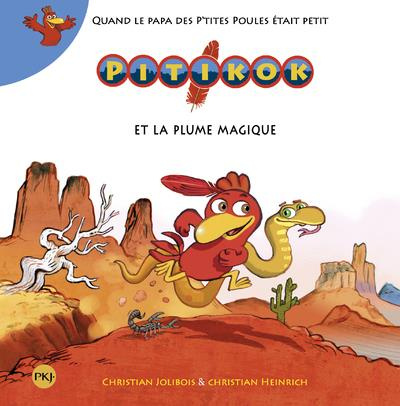 Pitikok : Pitikok et la plume magique