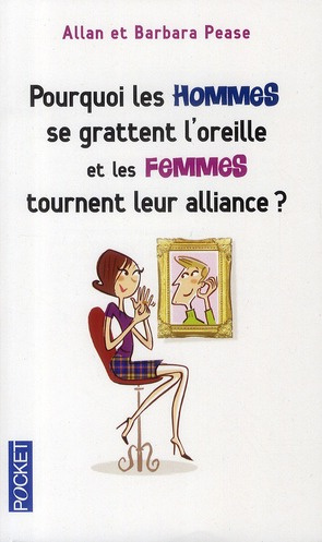 Pourquoi les hommes se grattent l'oreille et les femmes tournent leur alliance ?