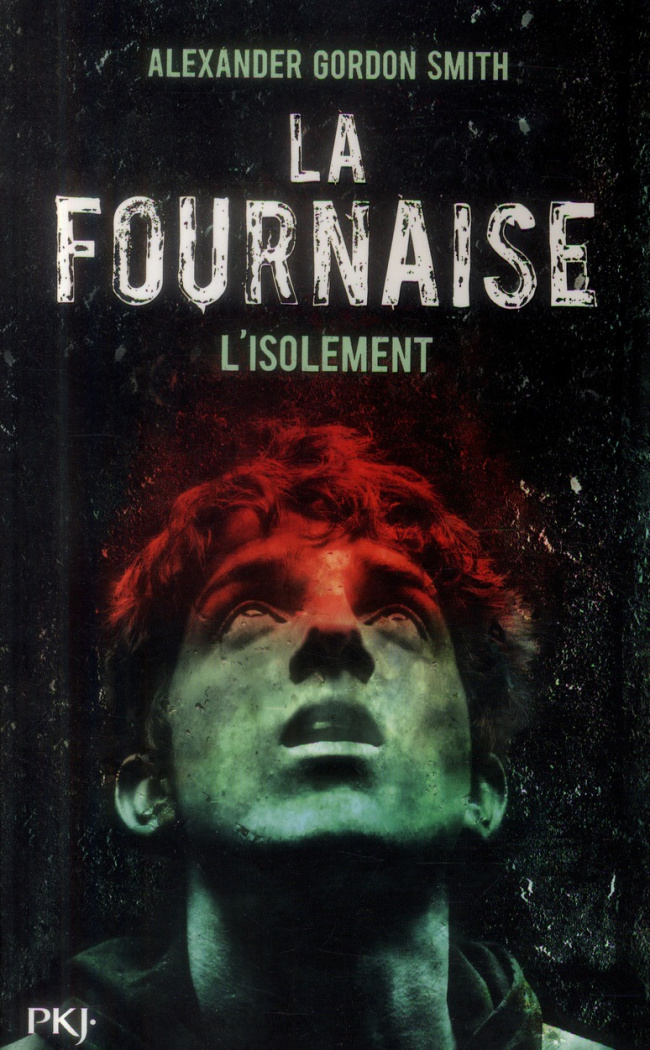La fournaise Tome 2 : L'isolement