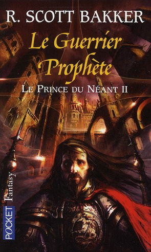 Le prince du néant Tome 2 : Le Guerrier Prophète