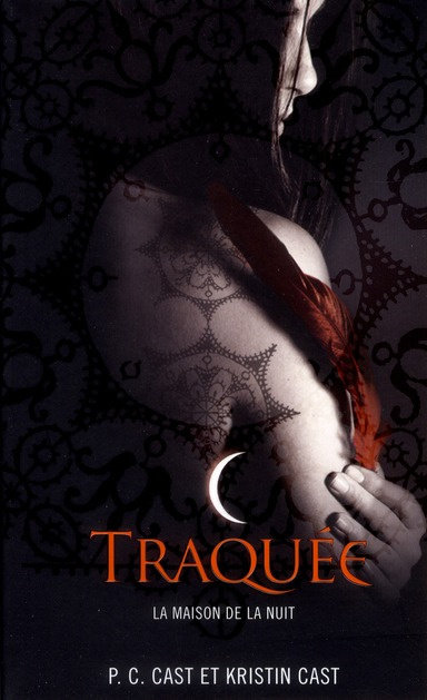 La Maison de la Nuit Tome 5 : Traquée