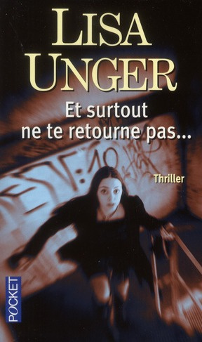 Et surtout ne te retourne pas...