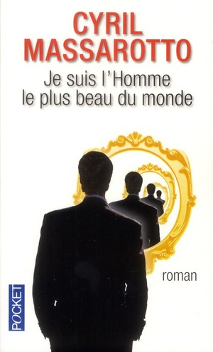 Je suis l'Homme le plus beau du monde